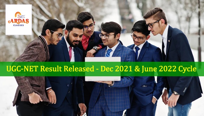 UGC-NET 2022 : Result Released  - Dec 2021 & June 2022