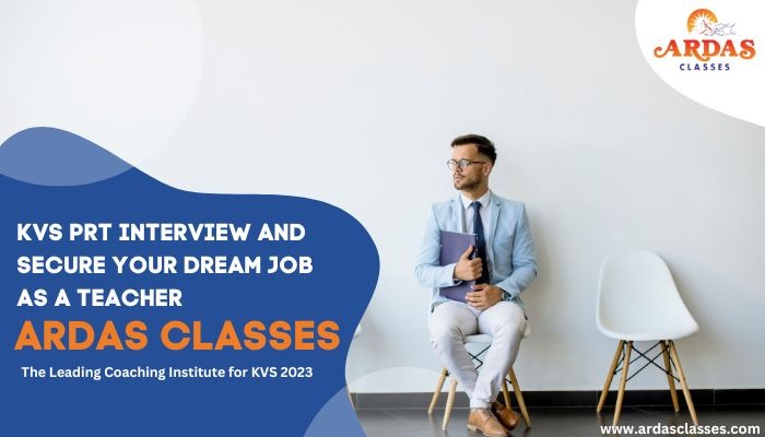 How to Impress in Your KVS PRT Interview and Secure Your Dream Job as a Teacher