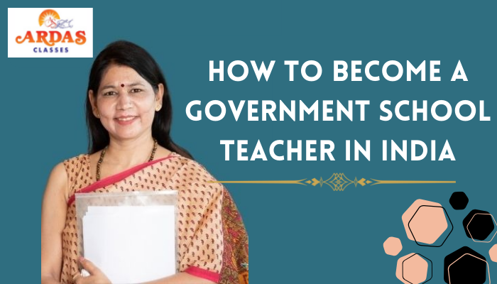 How to become a Government School teacher in India