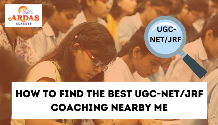 How to find the best UGC-NET/JRF Coaching Nearby me