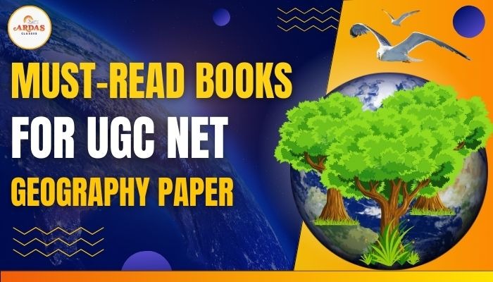 Must-Read Books for UGC NET Geography Paper