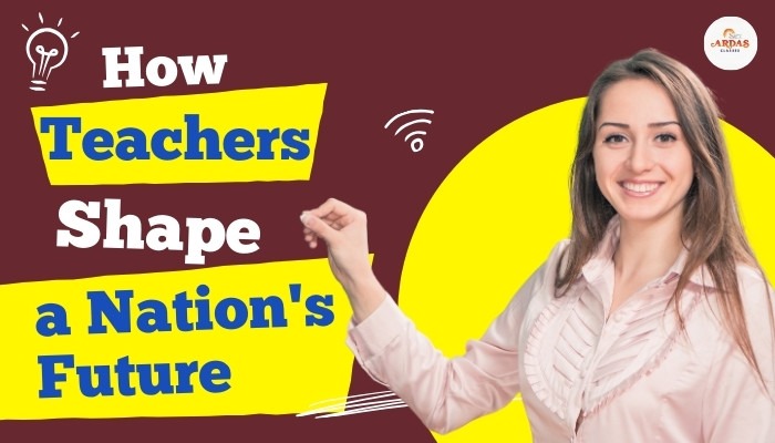 How Teachers Shape a Nation's Future
