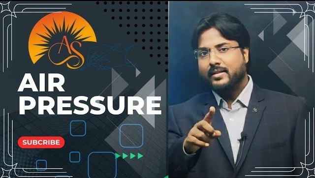 The Science Behind Air Pressure by Rakesh Das