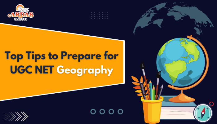 Top Tips to Prepare for UGC NET Geography